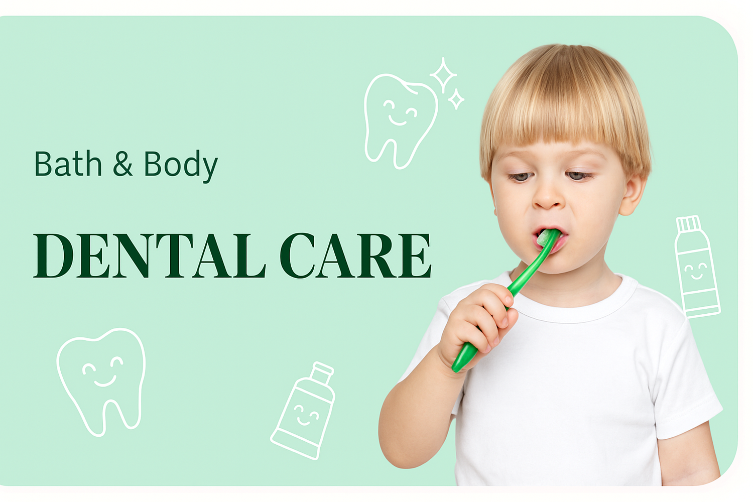 Dental care